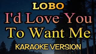 Download lagu I'd Love You To Want Me - Lobo (Karaoke Version) ~ Original Acoustic Cover mp3 Download lagu I'd Love You To Want Me - Lobo (Karaoke Version) ~ Original Acoustic Cover mp3