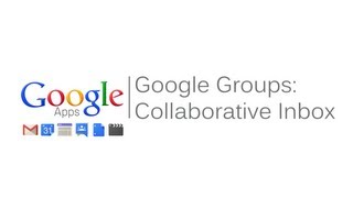 Google Groups Collaborative Inbox
