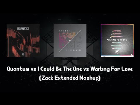 MG, Brooks, Avicii, Nicky Romero - Quantum vs I Could Be The One vs Waiting For Love | Zack Mashup