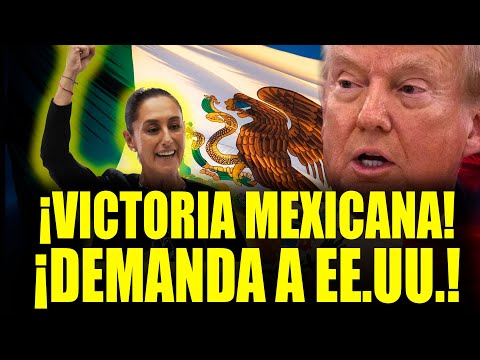 México exige $50 TRILLONES a Estados Unidos