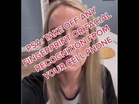 PSA: Take Off Any Fingerprint or Facial Recognition From Your Cell Phone
