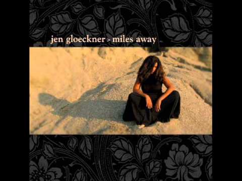 Jen Gloeckner - Miles Away