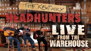 The Kentucky Headhunters - Live From The Warehouse