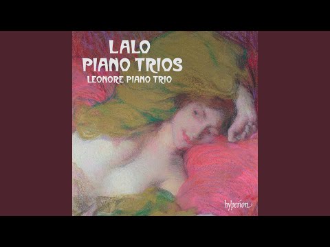 Lalo: Piano Trio No. 1 in C Minor, Op. 7: I. Allegro moderato