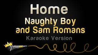 Naughty Boy and Sam Romans - Home (Karaoke Version)