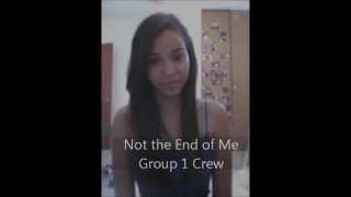 Not the End of Me (cover) - Group 1 Crew