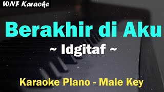 Download lagu Idgitaf - Berakhir di Aku (Karaoke Piano Male Key Nada Cowok) OST 'Home Sweet Loan' mp3