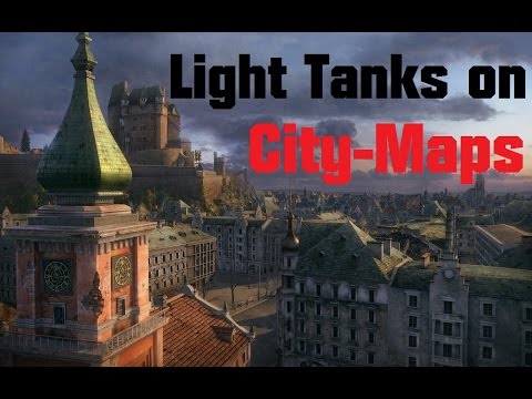 How to play a Light Tank on City-Maps [World of Tanks / WoT]