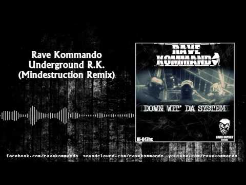 Rave Kommando - Underground R.K. (Mindestruction Remix)