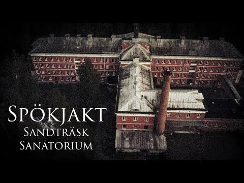 Spökjakt Är Sandträsk Sanatorium Hemsökt!!?