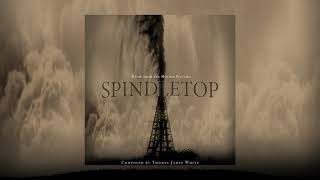 Spindletop (Music From the Motion Picture)