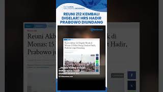 Reuni Akbar 212 Bakal Kembali Digelar, Habib Rizieq Disebut Bakal Hadir, Presiden Prabowo Diundang