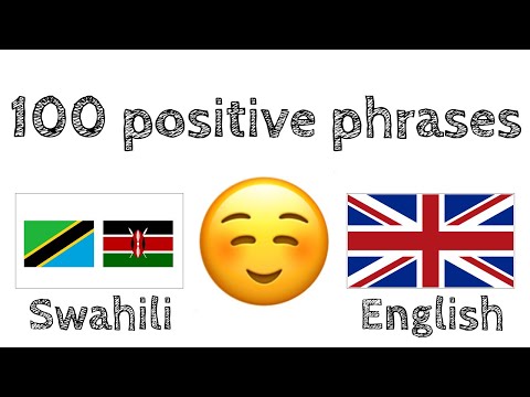 100 positive phrases +  compliments - Swahili + English - (native speaker)