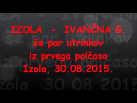 2. krog 2 SML-zahod 2015/16. . IZOLA -  IVANČNA GORICA  Izola, 30 08 2015