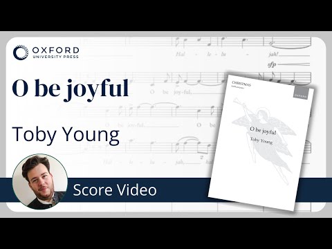 Toby Young – O be joyful | Score Video