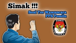 Download lagu TES WAWANCARA PPS PEMILU mp3 Download lagu TES WAWANCARA PPS PEMILU mp3