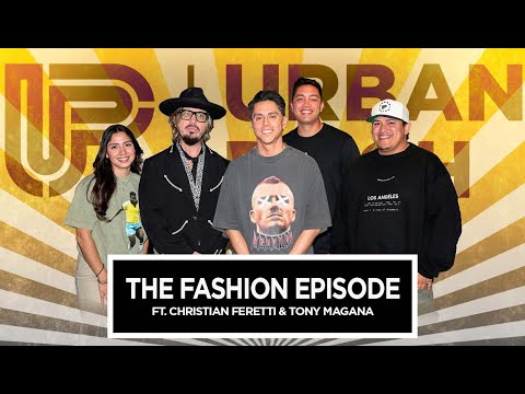The Fashion Episode With Designer Christian Ferretti and The Football Boutique's Tony Magaña