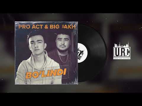 Pro Act & BiG Jakh - Bo'lindi