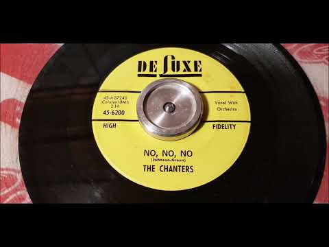 The Chanters - No, No, No - 1963 Doo Wop - DeLuxe 45-6200