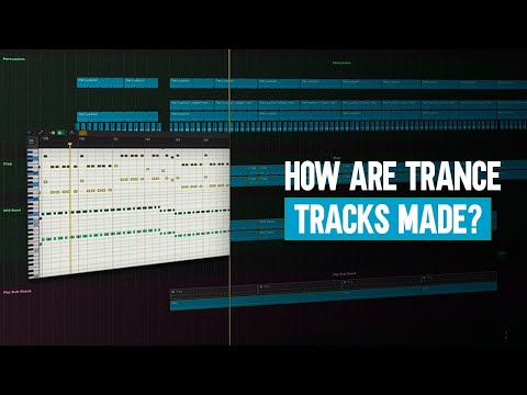 How Are Trance Tracks Made? | Trance Walkthrough Tutorial  (Broken)