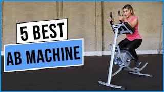 Best Ab Machines 2024 | Top 5 Best Ab Machines Reviews