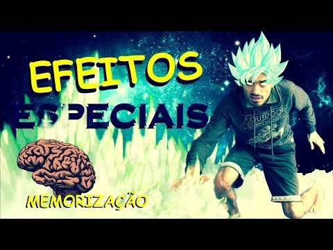 EFEITOS ESPECIAIS - COMO MELHORAR A SUA MEMORIZAÇÃO