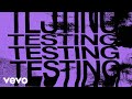 The Chainsmokers - Testing (Official Lyric Video)