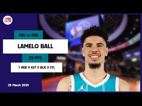 LAMELO BALL 25 PTS vs ORL 25 Mar 24-25 CHA Highlights
