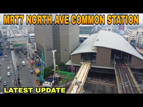 Latest update MRT7 NORTH AVE COMMON STATION UNIFIED GRAND CENTRAL STATION UPDATE 06/03/2024