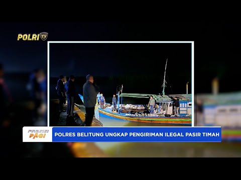 POLRES BELITUNG AMANKAN 15 TERSANGKA PENGIRIMAN ILEGAL PASIR TIMAH