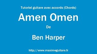 Amen Omen (Ben Harper) - Tutoriel guitare avec accords et partition en description (Chords)