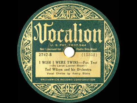 1934 Joe Haymes (as ‘Ted Wilson’) - I Wish I Were Twins (Rose Blane, vocal)