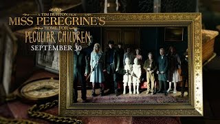 Miss Peregrine&#39;s Home For Peculiar Children | “Wish That You Were Here&quot; Music Video