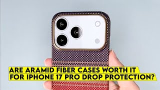 Are Aramid Fiber Cases Worth it for iPhone 17 Pro Drop Protection?🔥🔥 Thin vs Tough Explained