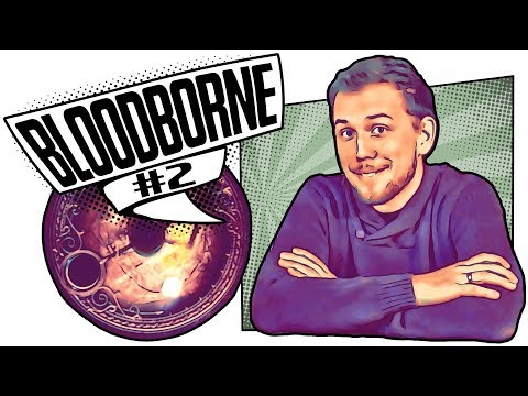 Bloodborne #2 | Véres vasárnap - Fun With Geeks