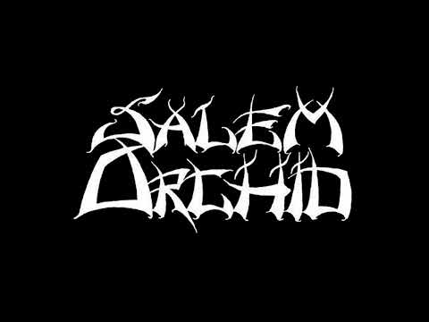 Salem Orchid – The Invocation