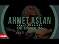 Ahmet Aslan - Oli Diwan de 