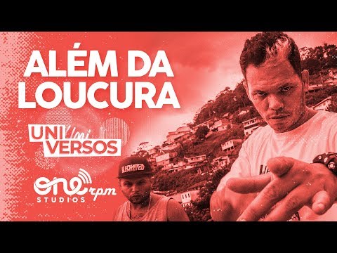 ADL &mdash; Al&eacute;m da Loucura &mdash; UniVERSOS ONErpm