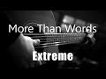 More Than Words - Extreme ( Acoustic Karaoke )