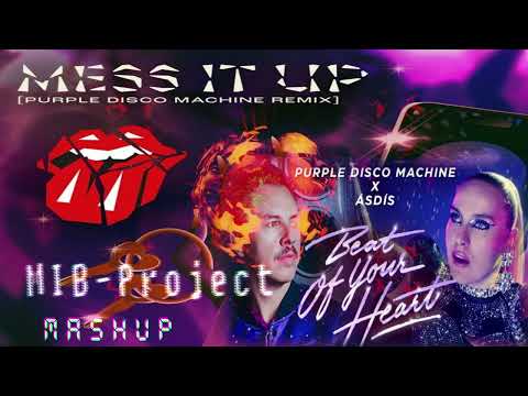 Purple Disco Machine - The Rolling Stones - Mess It Up vs. ÁSDÍS - Beat Of Your Heart  Remix Mashup