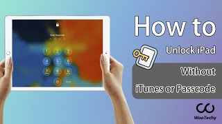 How to Unlock iPad Without iTunes or Passcode