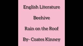 Class IX || Rain on the roof By- Coates Kinney|| Beehive