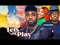 LETS PLAY - DEZA THE GREAT, GEORGINA IBEH, TOOSWEET ANNAN (new movie) 2023 Latest Nigerian Movie