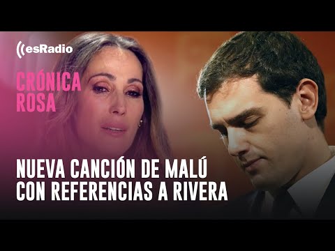Crónica Rosa: Nueva canción de Malú con referencias a Albert Rivera