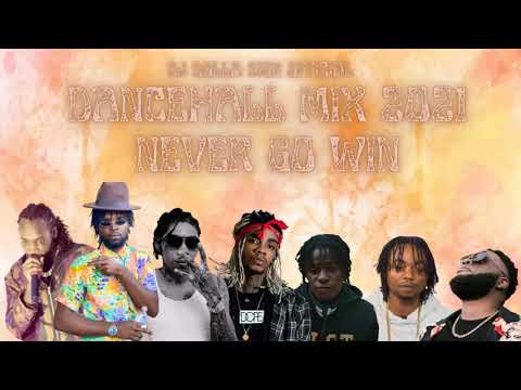 Dancehall Mix 2021 Never Go Win Mavado,Alkaline,Rytikal,10Tik,Yaksta,Teejay & More - DJ Dolla Sign