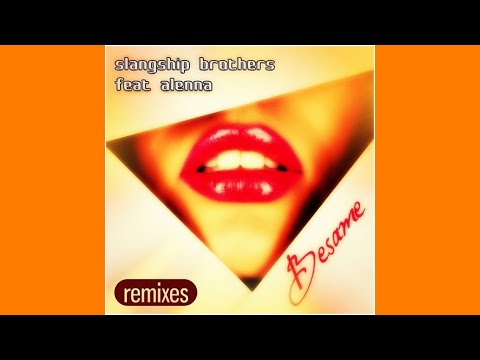 Slangship Brothers feat. Alenna - Besame (The Soundvibe Remix)
