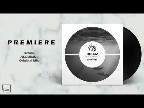 PREMIERE: Oclum - Alquimia (Original Mix) [NATURA VIVA MUSIC]