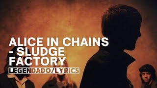 ALICE IN CHAINS - Sludge Factory (Versão Unplugged) | Legendado/Lyrics