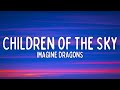 Imagine Dragons Children Of The Sky Lyrics
