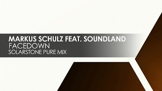 Markus Schulz featuring Soundland - Facedown (Solarstone Pure Mix)